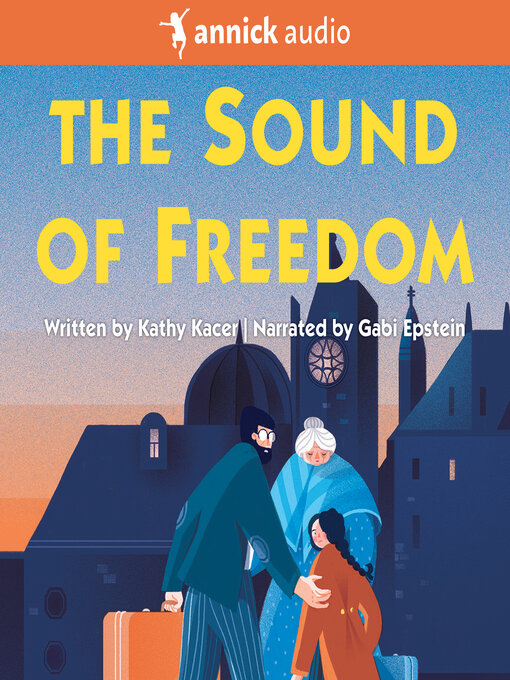 Title details for The Sound of Freedom by Kathy Kacer - Available